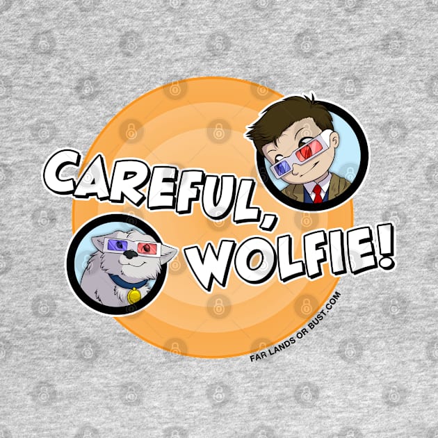 Careful, Wolfie! (Bullseye) by Far Lands or Bust